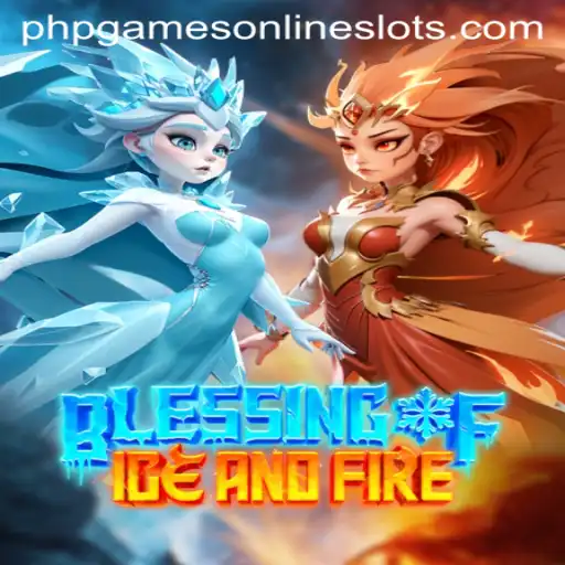 Discover the Thrilling World of 'Blessing of Ice and Fire': A PHP Gaming Phenomenon