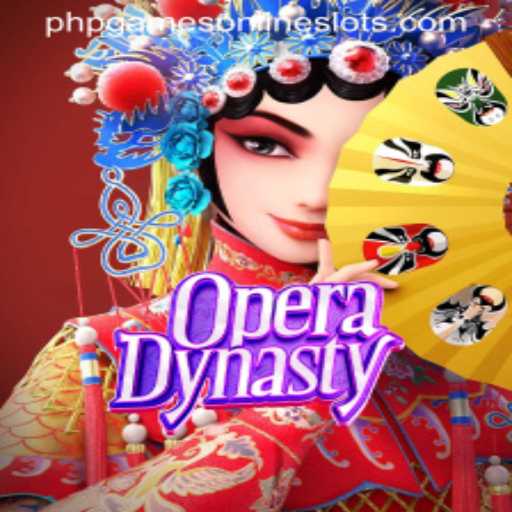 Discover the Alluring World of OperaDynasty: A Thrilling Addition to phpgames